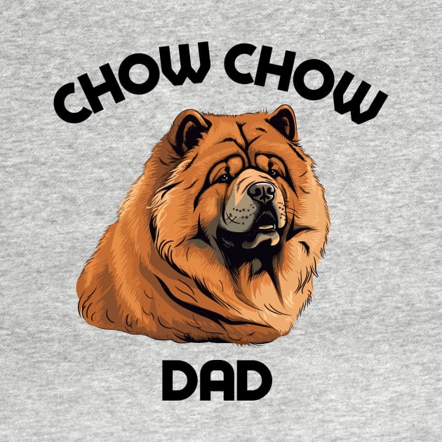 Chow Chow Dad Funny Gift Dog Breed Pet Lover Puppy by PoliticalBabes